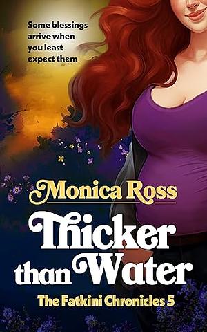 Thicker Than Water by Monica Ross