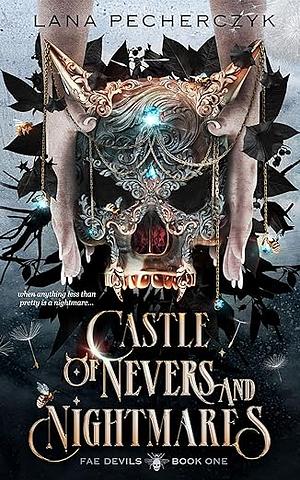 Castle of Nevers and Nightmares by Lana Pecherczyk