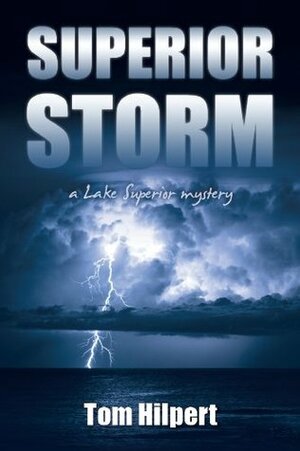 Superior Storm by Tom Hilpert