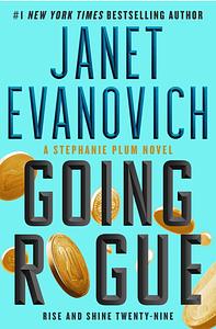 Going Rogue: Rise and Shine Twenty-Nine by Janet Evanovich