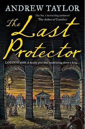 The Last Protector by Andrew Taylor