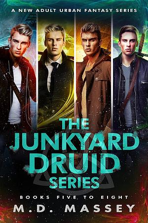 The Junkyard Druid Series, Books 5-8 by M.D. Massey