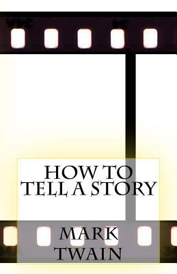 How to Tell a Story by Mark Twain