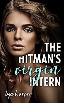 The Hitman's Virgin Intern by Lya Harper