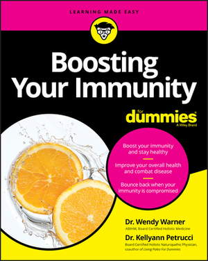 Boosting Your Immunity for Dummies by Kellyann Petrucci, Wendy Warner