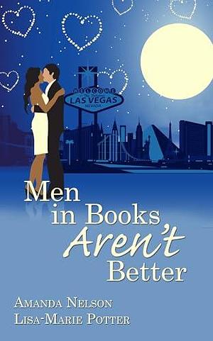 Men in Books Aren't Better by Lisa-Marie Potter, Lisa-Marie Potter, Amanda Nelson