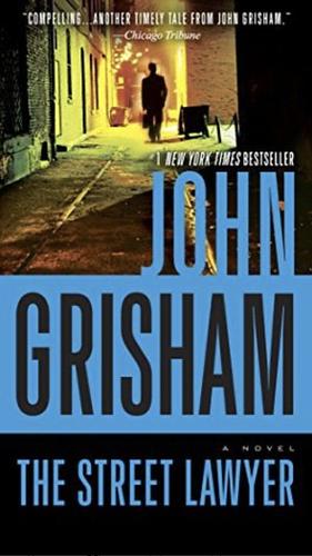 The Street Lawyer by John Grisham
