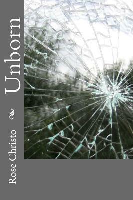 Unborn by Rose Christo