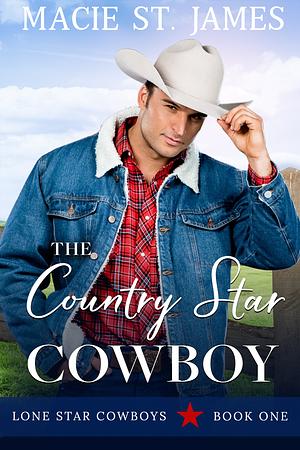 The Country Star Cowboy by Macie St. James