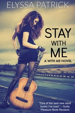 Stay With Me by Elyssa Patrick