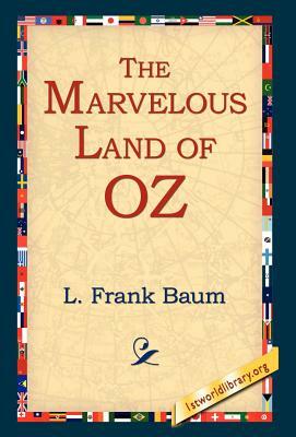 The Marvelous Land of Oz by L. Frank Baum