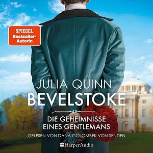 Bevelstoke – Die Geheimnisse eines Gentlemans by Julia Quinn