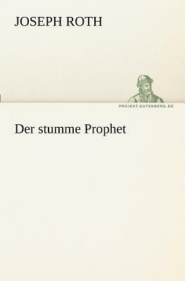 Der stumme Prophet by Joseph Roth