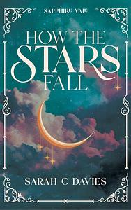 How the Stars Fall by Sarah C. Davies