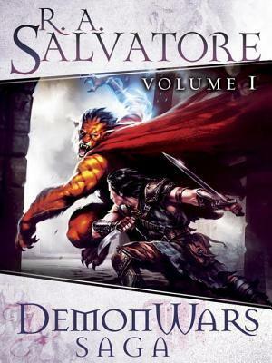 DemonWars Saga Volume 1: The Demon Awakens - The Demon Spirit - The Demon Apostle by R.A. Salvatore