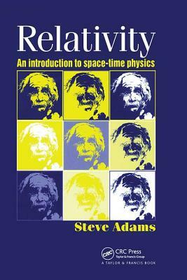 Relativity: An Introduction to Spacetime Physics by Steve Adams