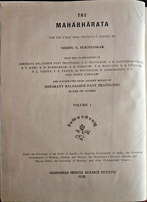 The Mahābhārata: being the first book of the Mahābhārata, the great epic of India by Pāṇḍuraṅga Vāmana Kāṇe, Raghunath Damodar Karmarkar, Vishnu Sitaram Sukthankar, Hari Damodar Velankar, Raghu Vira, Shripad Krishna Belvalkar, Franklin Edgerton, Sushil Kumar De, Ramchandra Narayan Dandekar