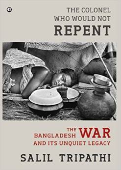 The Colonel Who Would Not Repent by Salil Tripathi