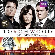 Torchwood: The Golden Age by James Goss