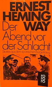 Der Abend vor der Schlacht. Stories aus dem Spanischen Bürgerkrieg by Ernest Hemingway