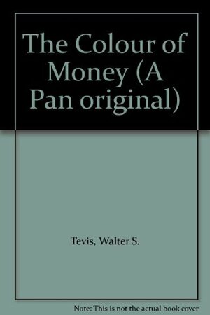 The Colour of Money by Walter Tevis
