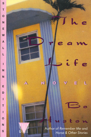 The Dream Life by Bo Huston