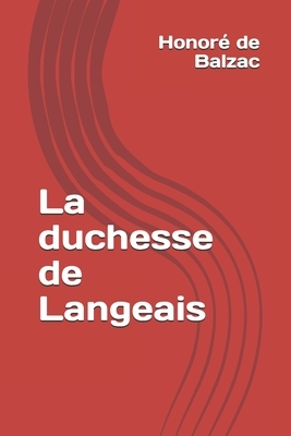 La duchesse de Langeais by Honoré de Balzac