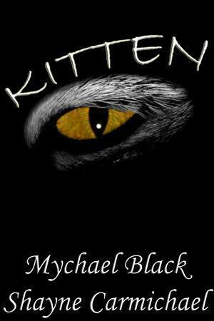 Kitten by Mychael Black, Shayne Carmichael