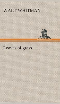 Leaves of Grass by Walt Whitman