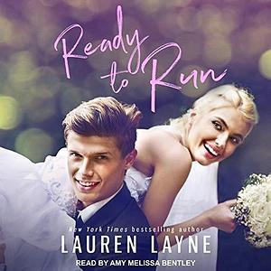 Ready to Run Lib/E by Lauren Layne, Lauren Layne