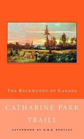 The Backwoods of Canada by Catharine Parr Traill