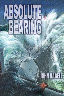 Absolute Bearing by John Barell