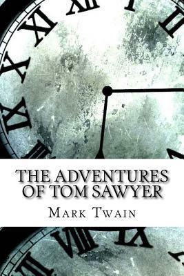 The Adventures of Tom Sawyer by Mark Twain