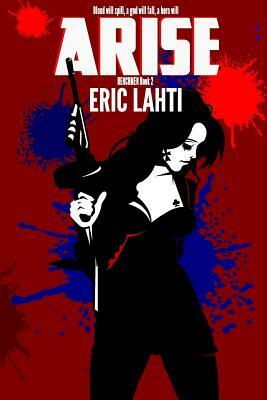 Arise by Eric Lahti