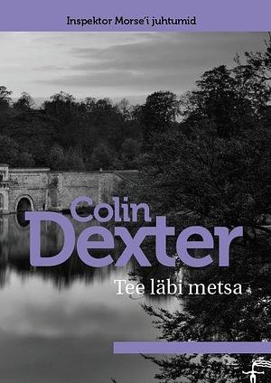 Tee läbi metsa by Colin Dexter