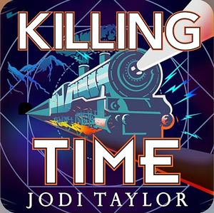 Killing Time by Jodi Taylor