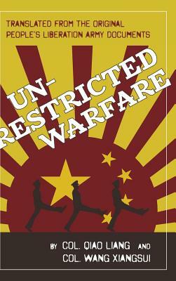 Unrestricted Warfare: China's Master Plan to Destroy America by Wang Xiangsui, Qiao Liang