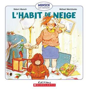 L' Habit de Neige by Robert Munsch