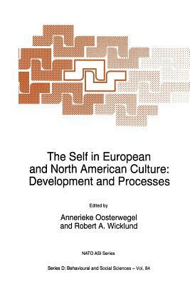 The Self in European and North American Culture: Development and Processes by 