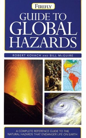 Firefly Guide to Global Hazards by Bill McGuire, Robert Kovach