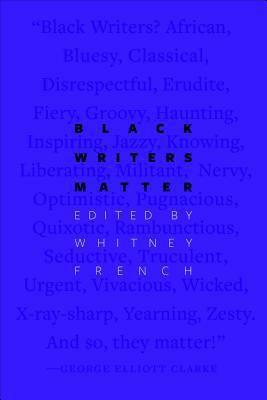 Black Writers Matter by Whitney French