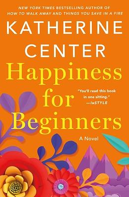 Happiness for Beginners by Katherine Center