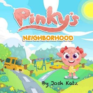 Pinky's Neighborhood by Josh Katz
