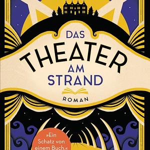 Das Theater am Strand by Joanna Quinn