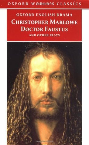 Doctor Faustus and Other Plays by David Bevington, Christopher Marlowe, Eric Rasmussen