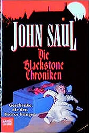 Die Blackstone Chroniken by John Saul
