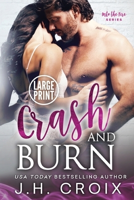 Crash & Burn by J.H. Croix