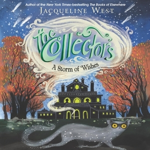 A Storm of Wishes: The Collectors #02 by Jacqueline West