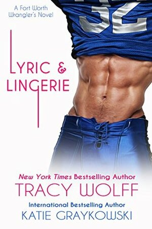 Lyric and Lingerie by Katie Graykowski, Tracy Wolff