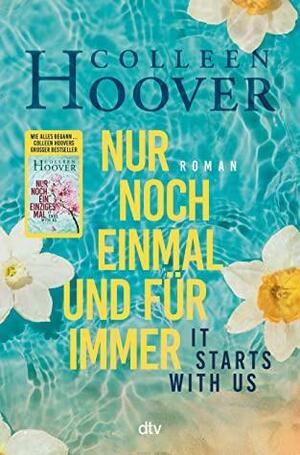 It starts with us – Nur noch einmal und für immer by Colleen Hoover